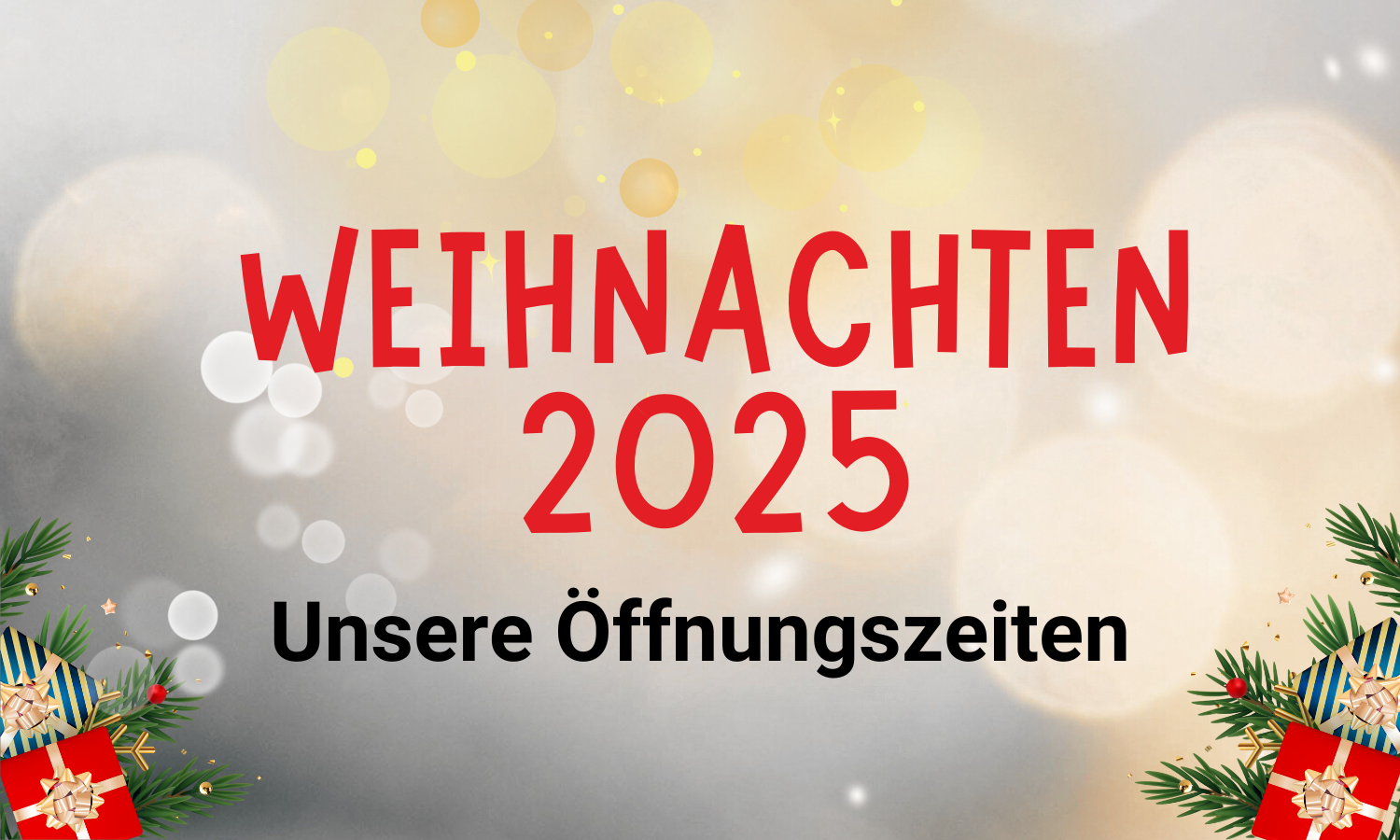 Öffnungszeiten Weihnachten 2025